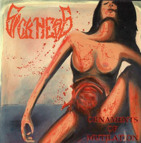 Sickness (USA-2) : Ornaments of Mutilation